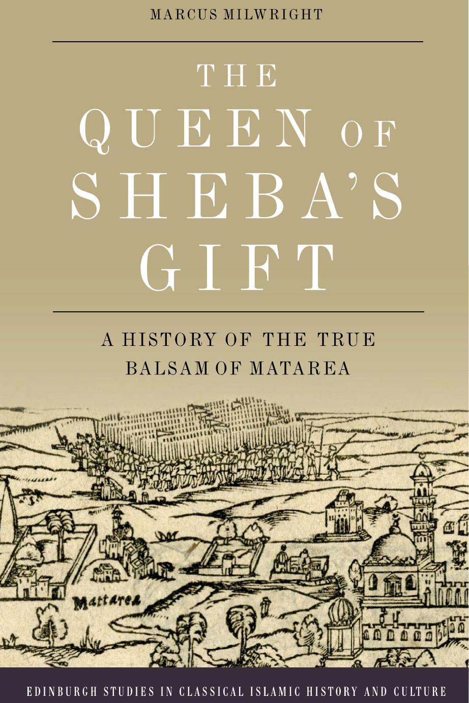 The Queen of Sheba's Gift by Marcus Milwright;