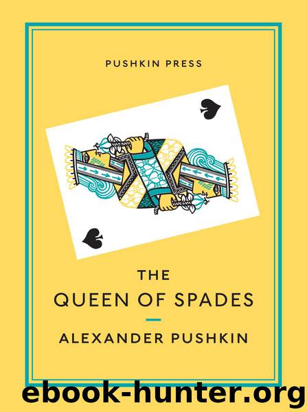 The Queen of Spades and Selected Works (Pushkin Collection) by Alexander Pushkin