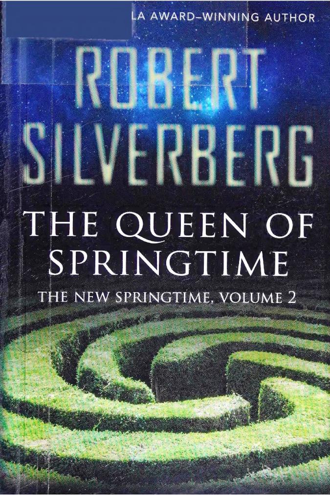 The Queen of Springtime (1989) by Robert Silverberg