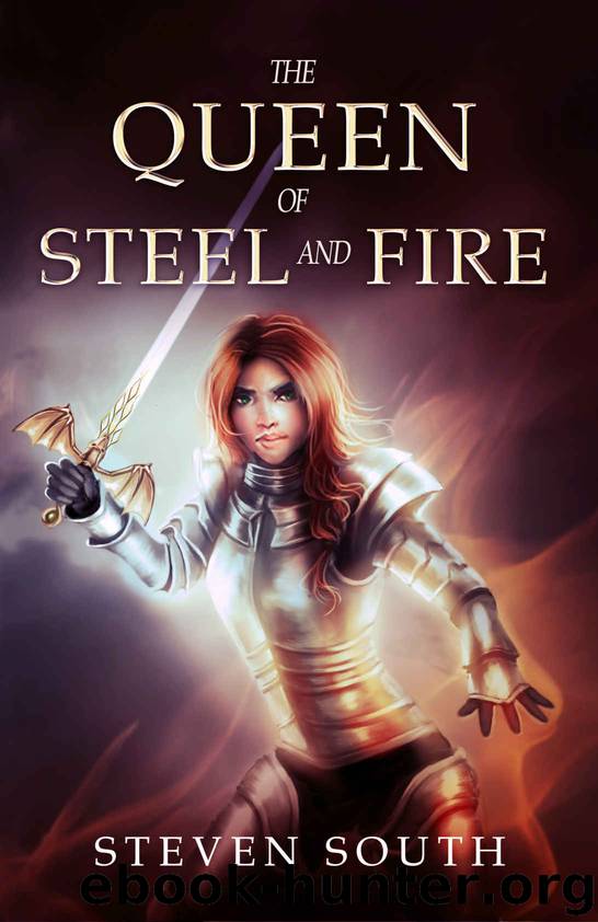 The Queen of Steel and Fire by Steven South