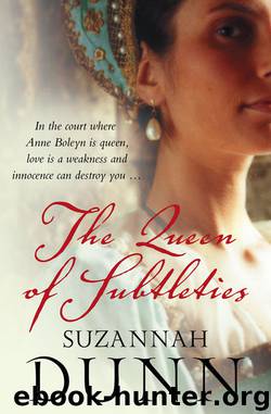 The Queen of Subtleties by Suzannah Dunn