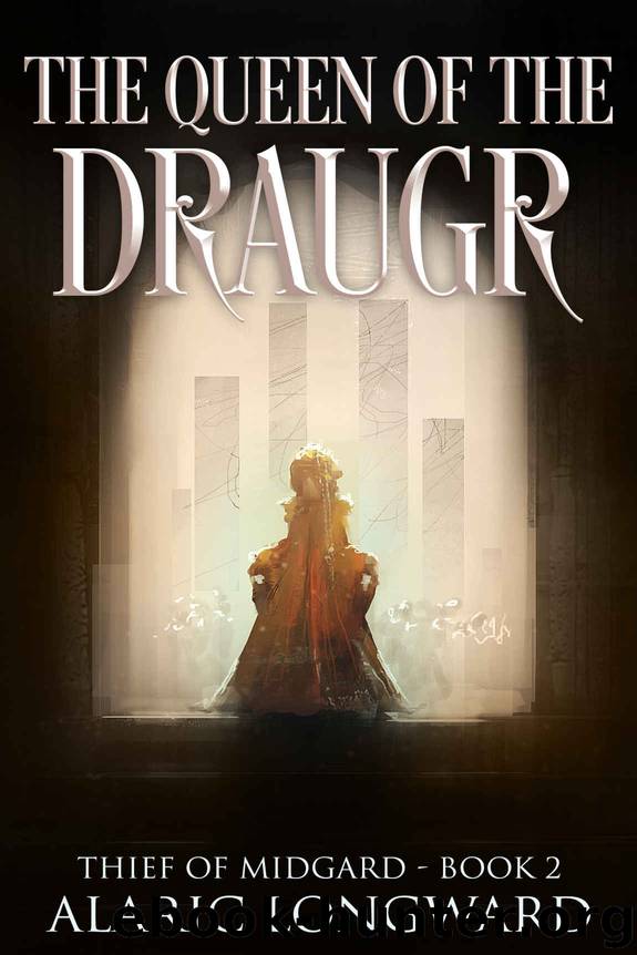 The Queen of the Draugr: Stories of the Nine Worlds (Thief of Midgard - a dark fantasy action adventure Book 2) by Alaric Longward