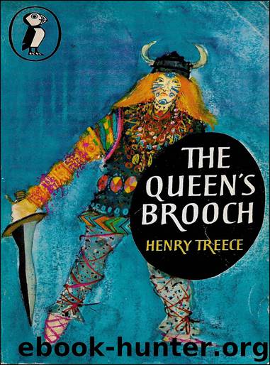 The Queen's Brooch by Henry Treece