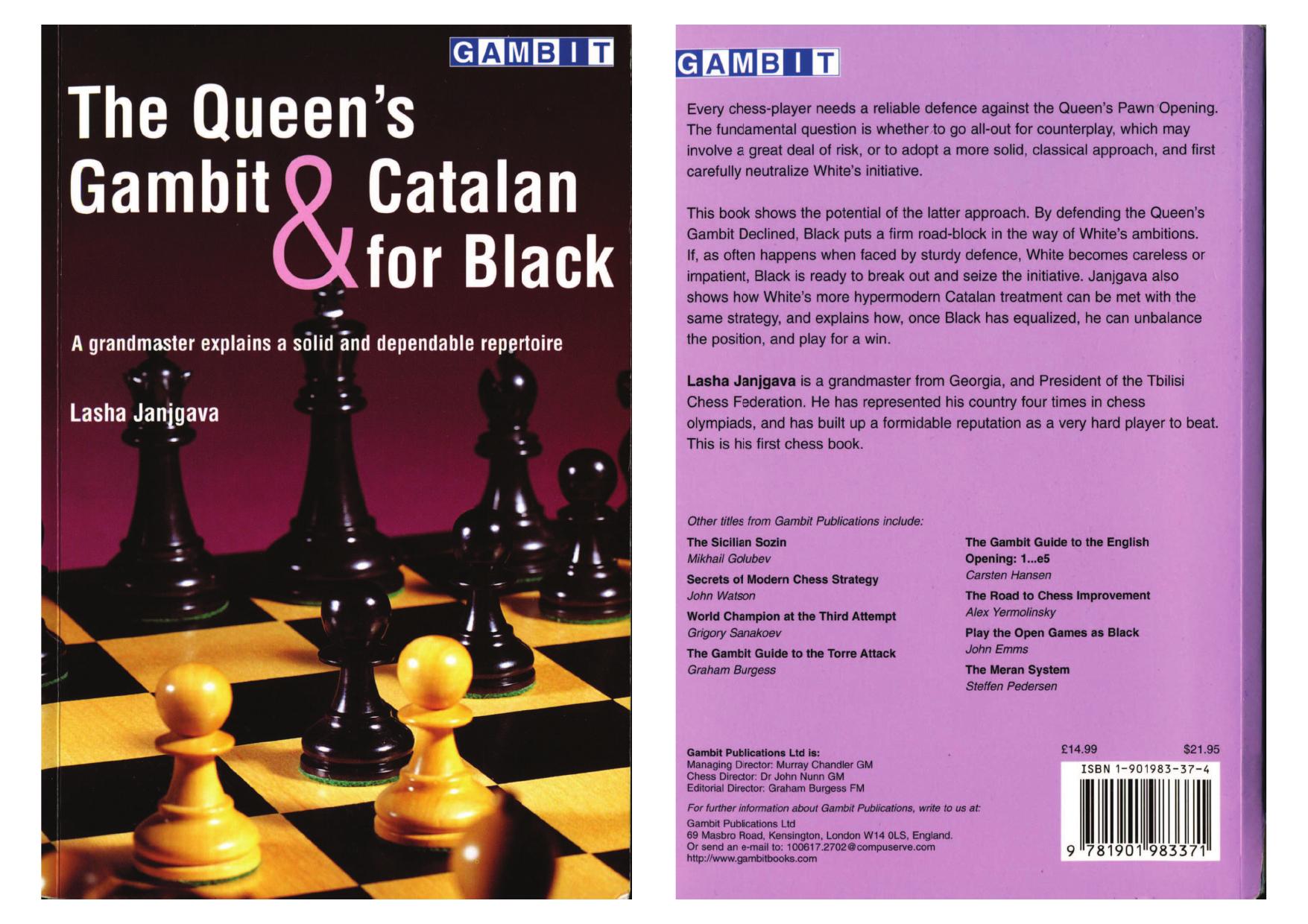 The Queen's Gambit and Catalan for Black: A Grandmaster Explains a Solid and Dependable Repertoire by Unknow