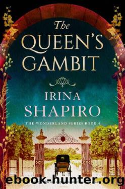 The Queen's Gambit: An unforgettable and unputdownable historical novel (Wonderland Book 4) by Irina Shapiro