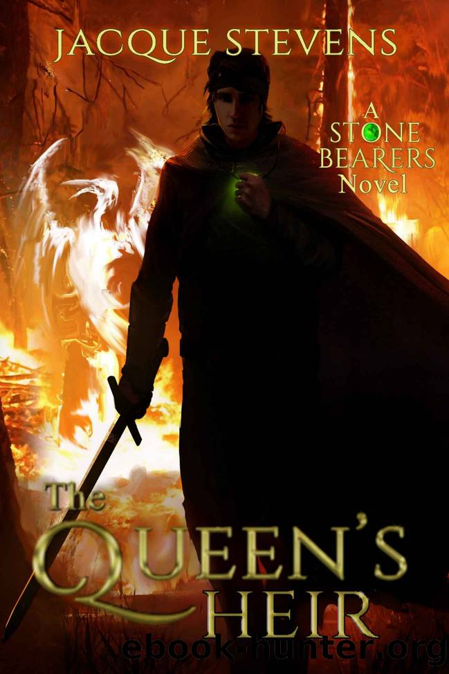 The Queen's Heir: A Stone Bearers Novel (Book Three) by Jacque Stevens