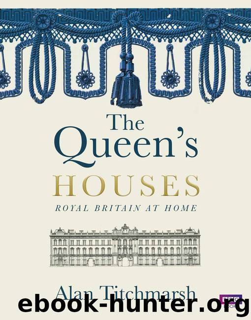 The Queen's Houses by Alan Titchmarsh