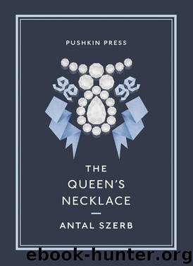 The Queen's Necklace by Antal Szerb