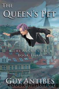 The Queen's Pet (The Augur's Eye Book 3) by Guy Antibes