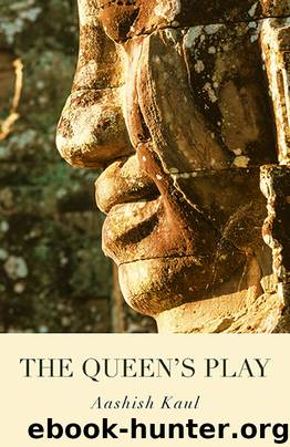 The Queen's Play by Aashish Kaul