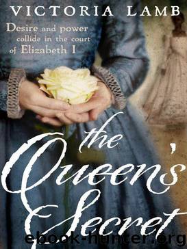 The Queen's Secret by Victoria Lamb