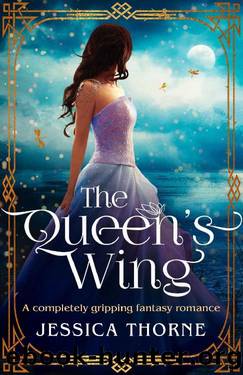 The Queen's Wing by Jessica Thorne