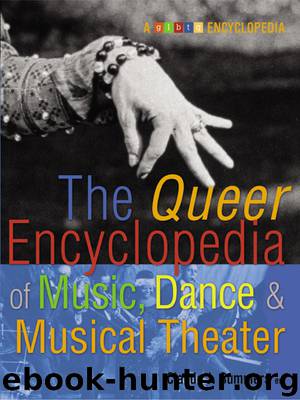 The Queer Encyclopedia of Music, Dance, and Musical Theater by Claude Summers