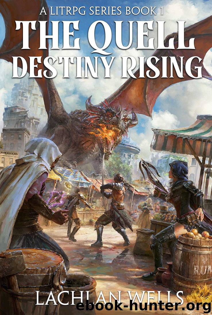 The Quell: Destiny Rising - A LitRPG Series (Book 1) by Lachlan Wells