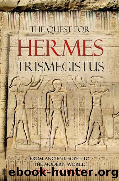 The Quest For Hermes Trismegistus: From Ancient Egypt to the Modern World by Gary Lachman