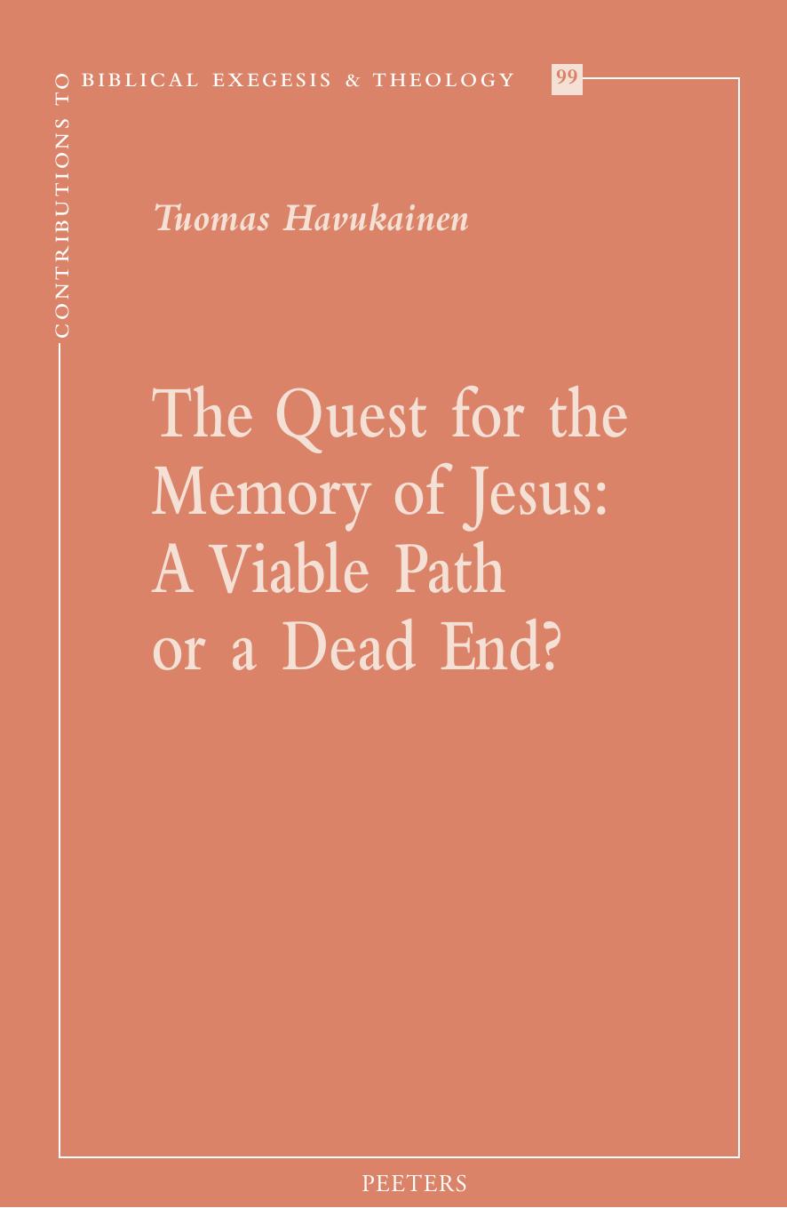 The Quest for the Memory of Jesus: A Viable Path or a Dead End? by Tuomas Havukainen