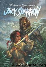 The Quest for the Sword of Cortes - Jack Sparrow 04 by Rob Kidd