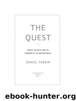 The Quest: Energy, Security, and the Remaking of the Modern World by Yergin Daniel