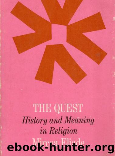The Quest: History and Meaning in Religion by Mircea Eliade