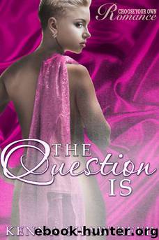 The Question Is by Kenna Shaw Reed
