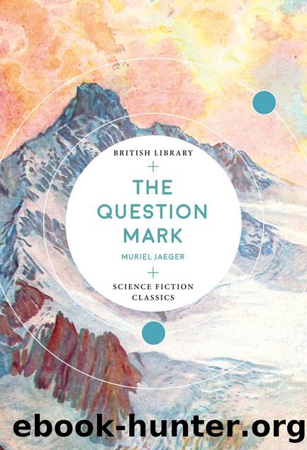 The Question Mark (British Library Science Fiction Classics) by Muriel Jaeger