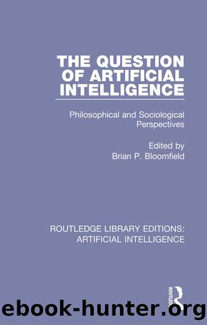 The Question of Artificial Intelligence by Brian P. Bloomfield