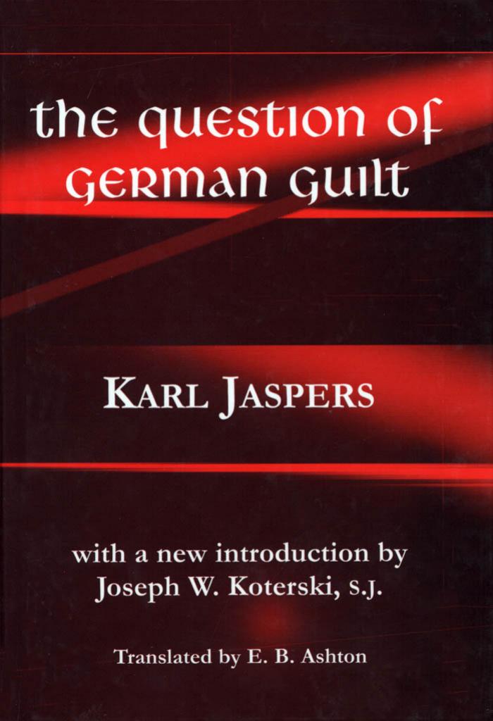 The Question of German Guilt by Jaspers Karl;