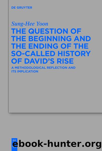 The Question of the Beginning and the Ending of the So-Called History of Davidâs Rise by Sung-Hee Yoon