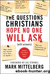 The Questions Christians Hope No One Will Ask by Mark Mittelberg
