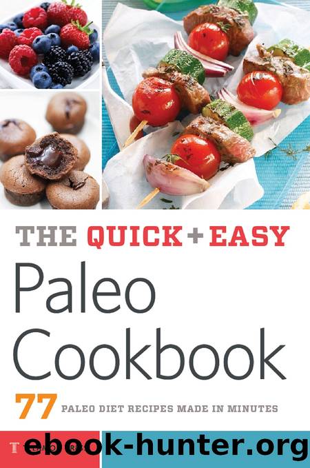 The Quick & Easy Paleo Cookbook by Telamon Press