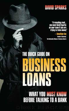 The Quick Guide on Business Loans: What You Must Know Before Talking to a Bank by SPARKS David