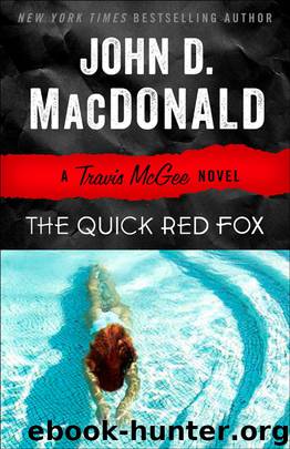 The Quick Red Fox by John D. MacDonald