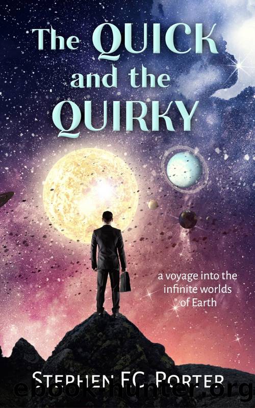 The Quick and The Quirky by Stephen F.C. Porter