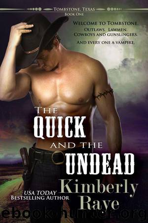 The Quick and the Undead: Volume 1 (Tombstone, Texas) by Kimberly Raye