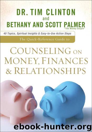 The Quick-Reference Guide to Counseling on Money, Finances & Relationships by Dr. Tim Clinton