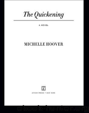 The Quickening by Michelle Hoover