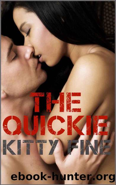 The Quickie by Kitty Fine