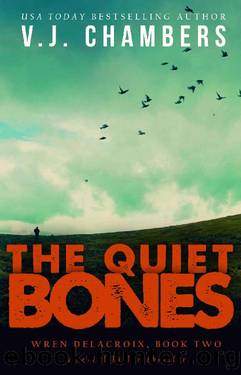 The Quiet Bones by V. J. Chambers