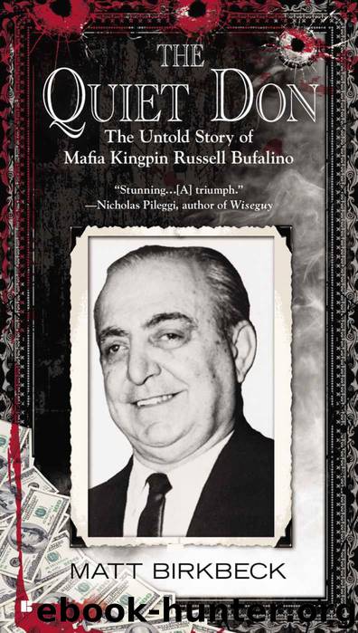 The Quiet Don: The Untold Story of Mafia Kingpin Russell Bufalino by Birkbeck Matt