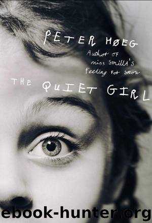 The Quiet Girl by Peter Hoeg