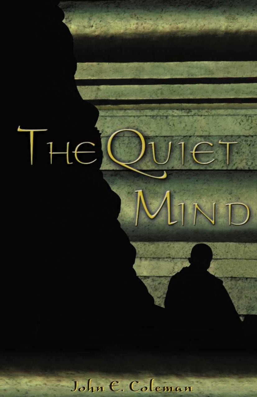 The Quiet Mind by John E. Coleman