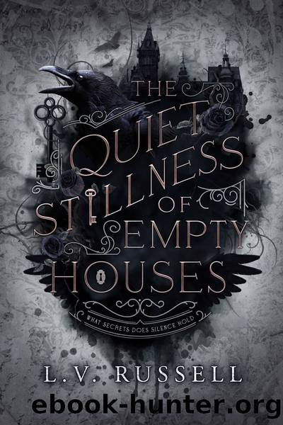 The Quiet Stillness of Empty Houses by L.V. Russell