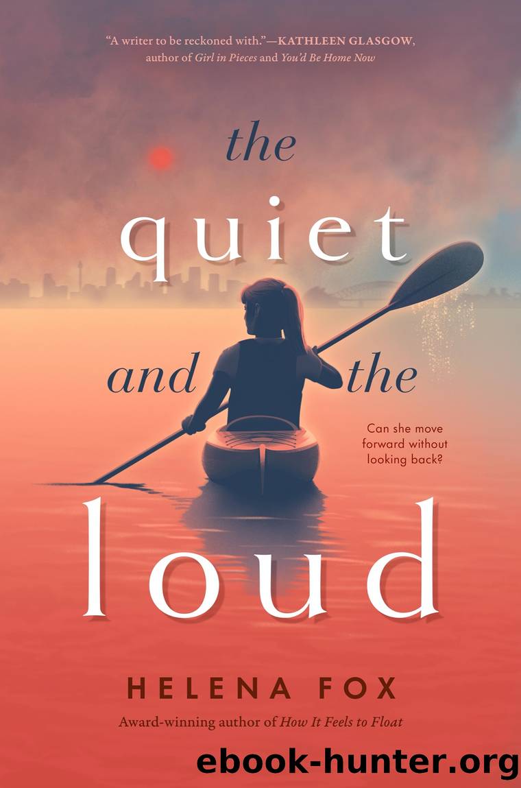 The Quiet and the Loud by Helena Fox