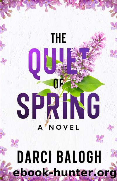 The Quiet of Spring by Darci Balogh