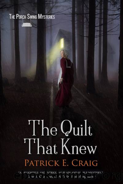 The Quilt That Knew by Patrick E. Craig