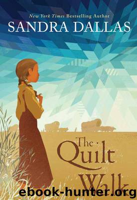 The Quilt Walk by Dallas Sandra