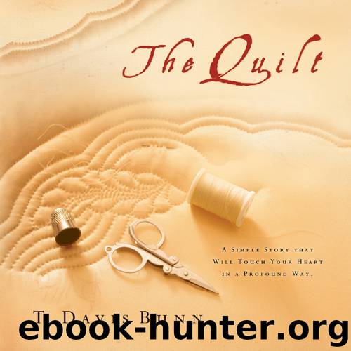 The Quilt by T. Davis Bunn