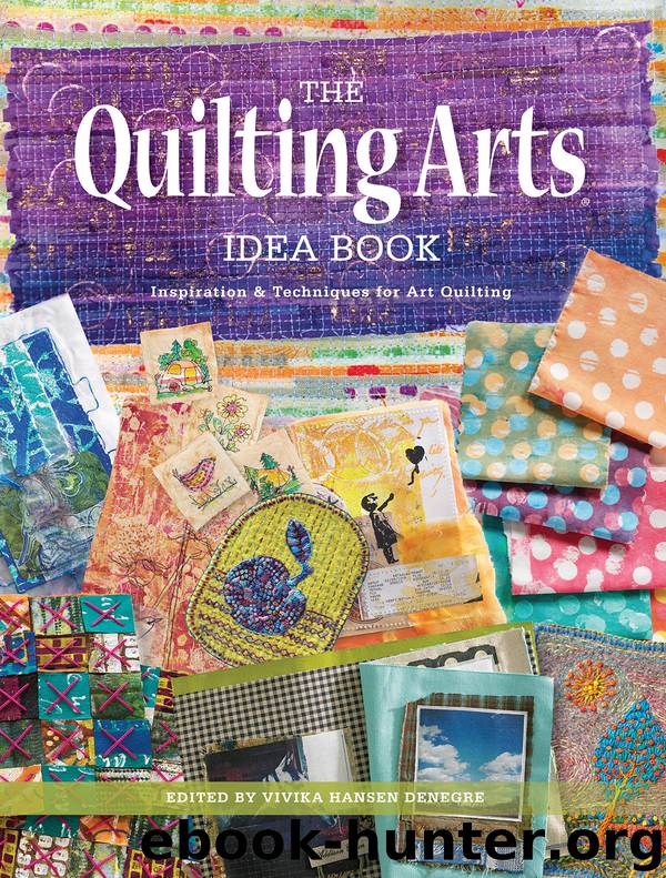 The Quilting Arts Idea Book by Vivika Hansen Denegre