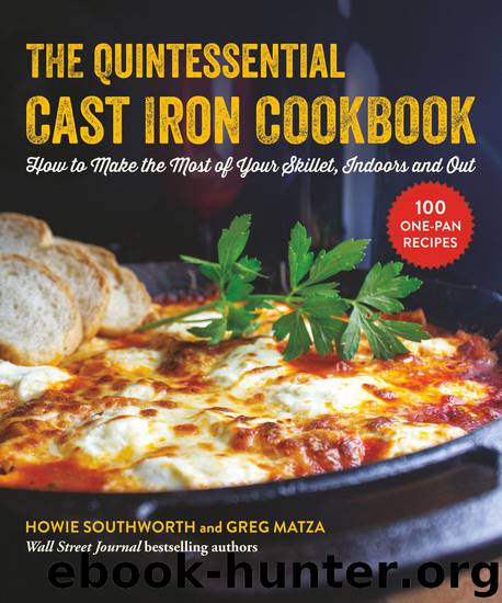 The Quintessential Cast Iron Cookbook by Howie Southworth