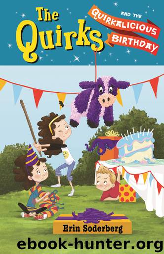 The Quirks and the Quirkalicious Birthday by Erin Soderberg
